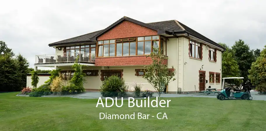 ADU Builder Diamond Bar - CA