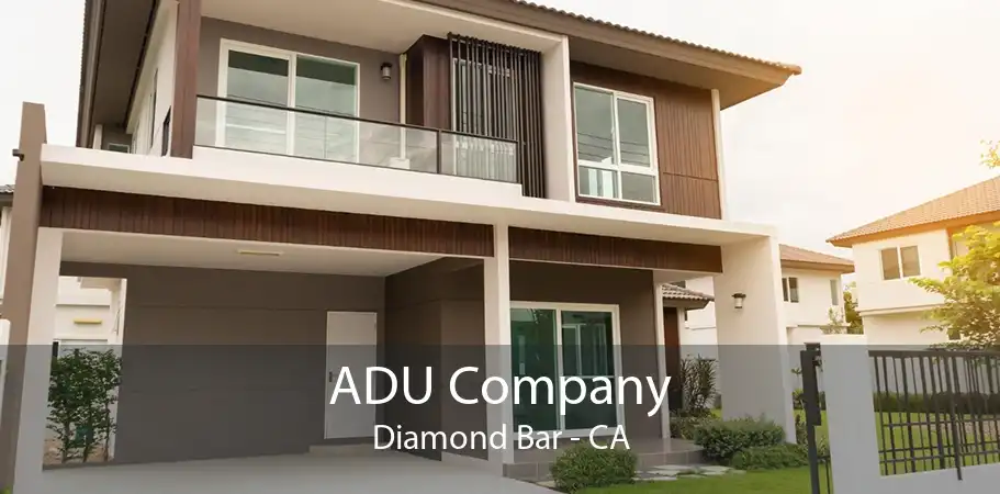 ADU Company Diamond Bar - CA