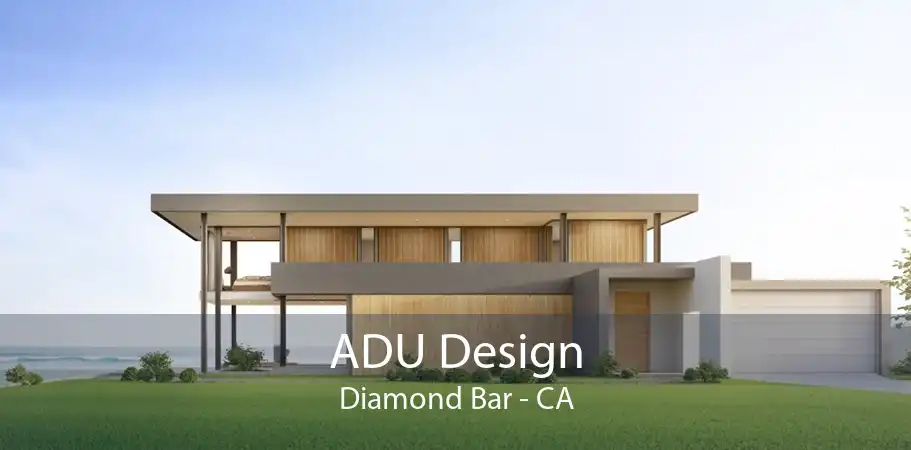 ADU Design Diamond Bar - CA