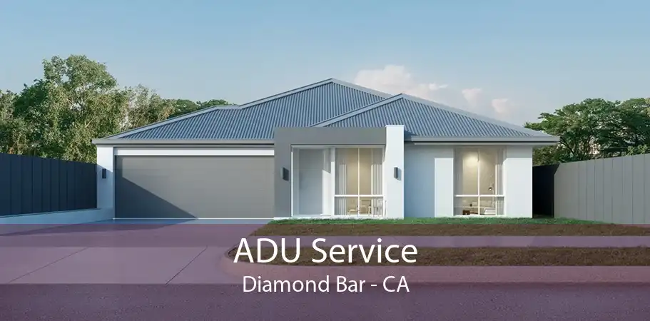 ADU Service Diamond Bar - CA